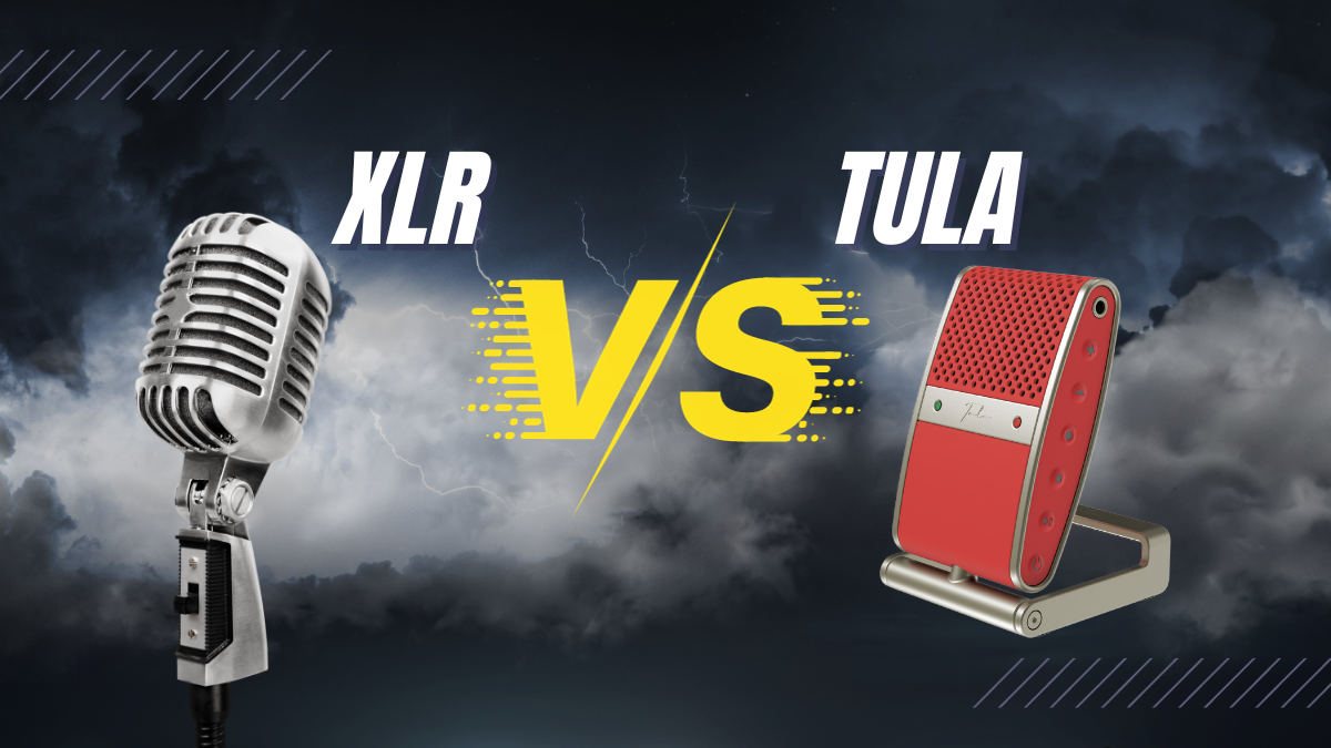XLR Microphones vs. Tula USB Microphone: Which is Right for You?